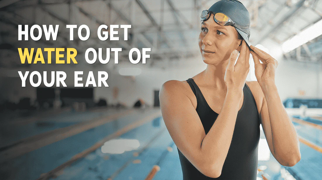 how to get water out of your ear ?